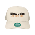 Blow Jobs Are Real Jobs Trucker Hats