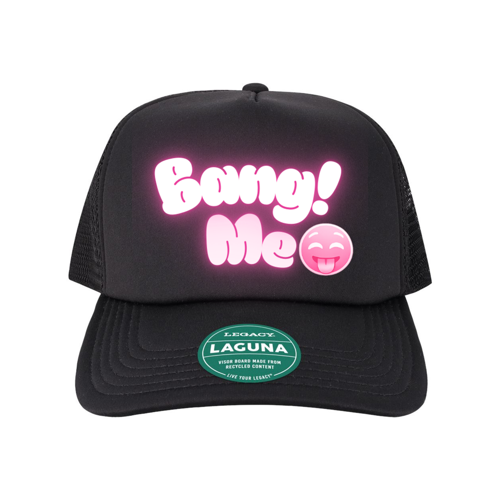 Bang Me Trucker Hat