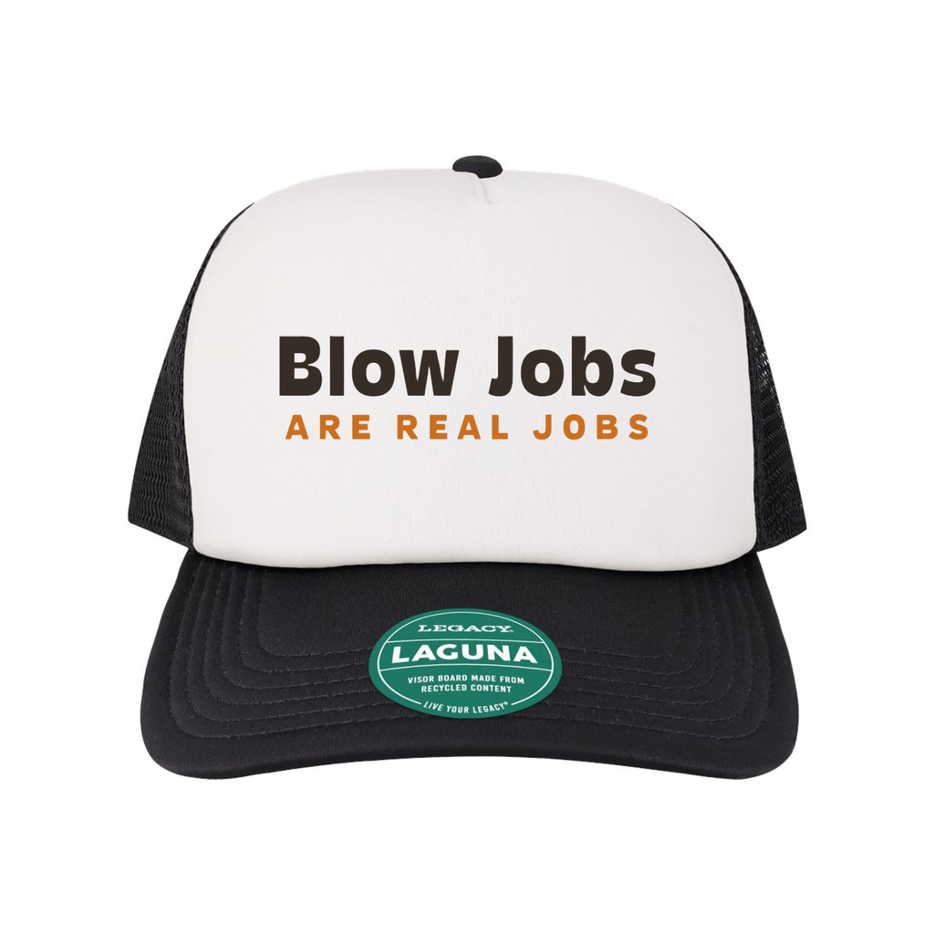 Blow Jobs Are Real Jobs Trucker Hats
