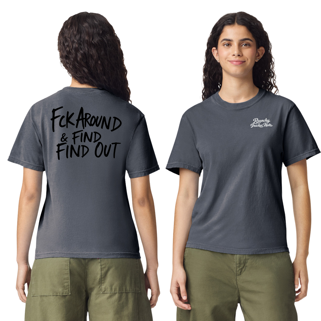 Fuck Around and Find Out T-Shirt – front view