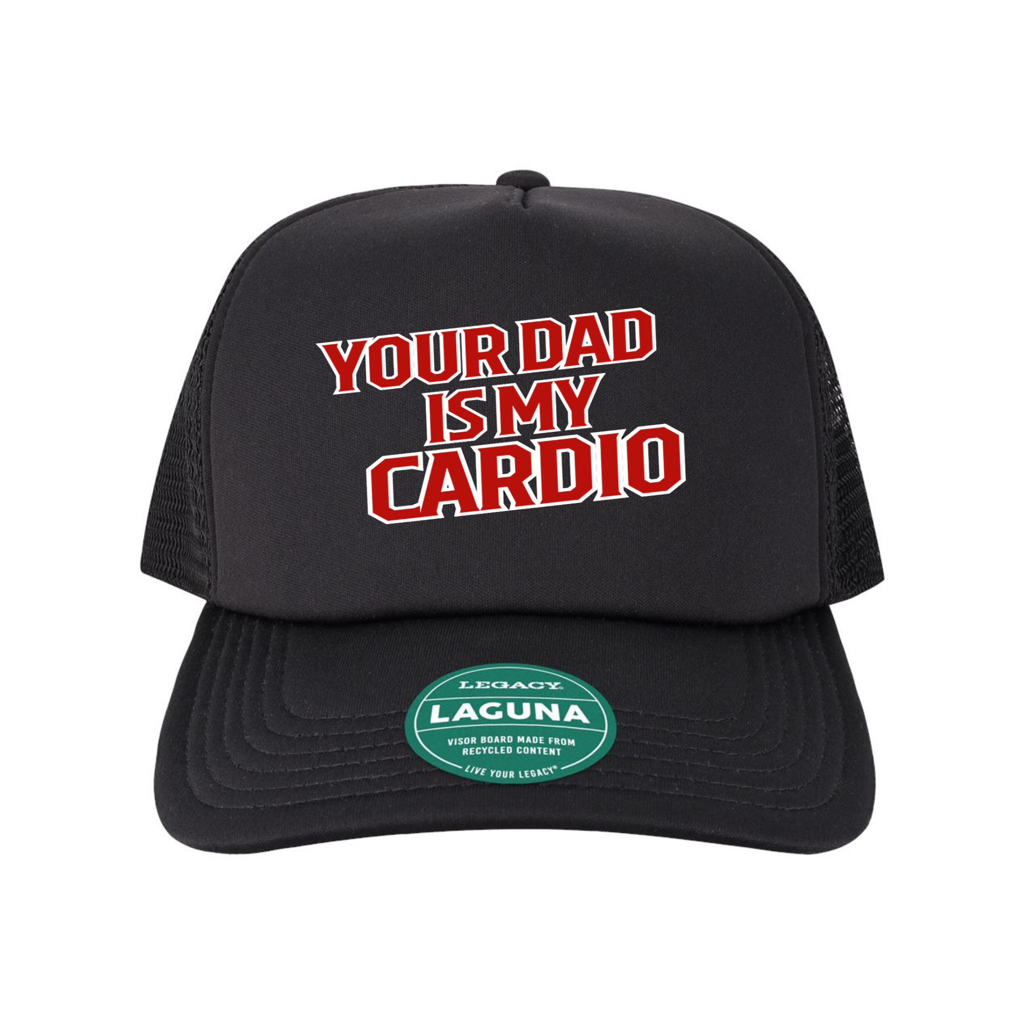 Your Dad is My Cardio Trucker Hat