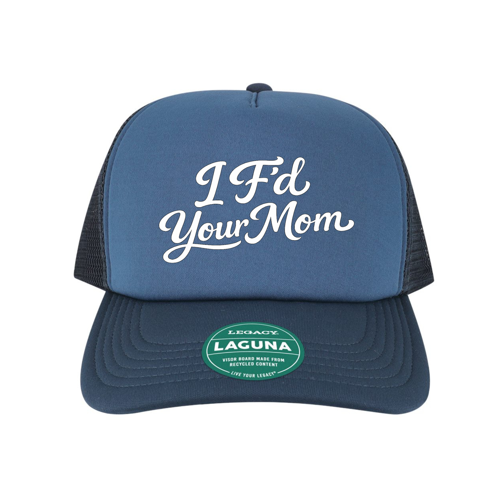 I F'd Your Mom Trucker Hat