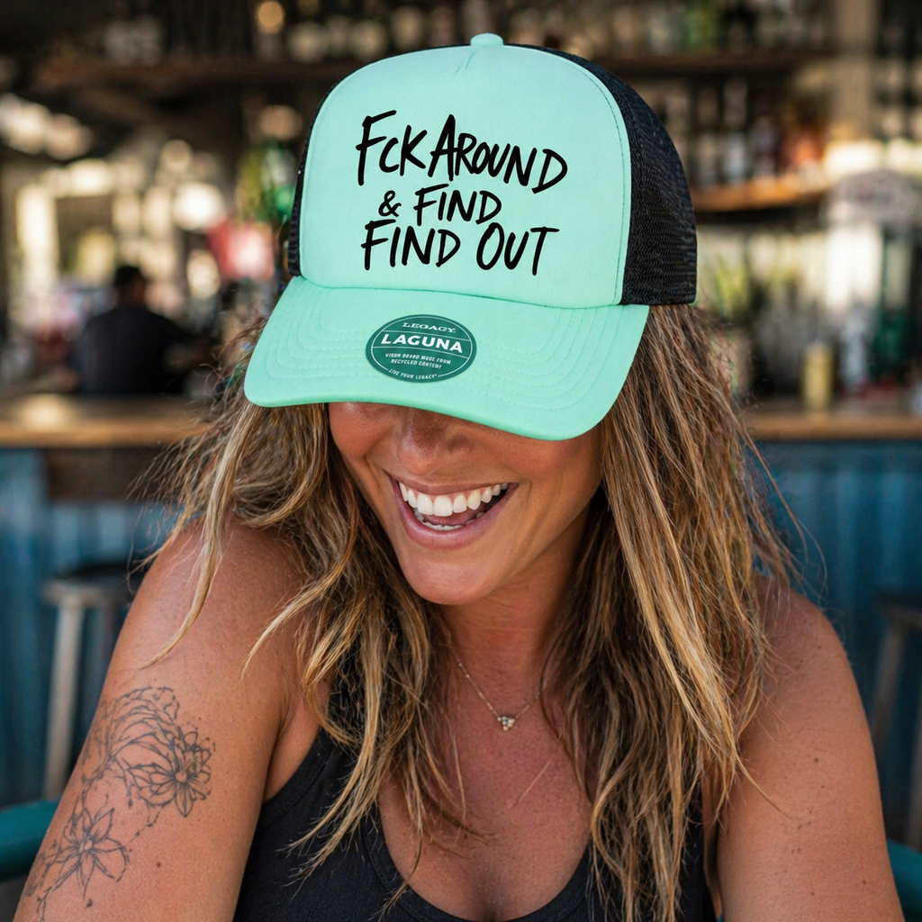 Fuck Around & Find Out Trucker Hat – front view
