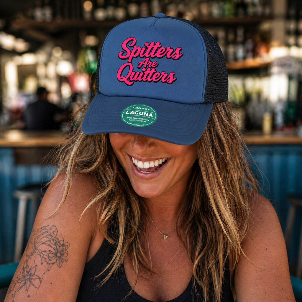 Spitters are Quitters Trucker Hat