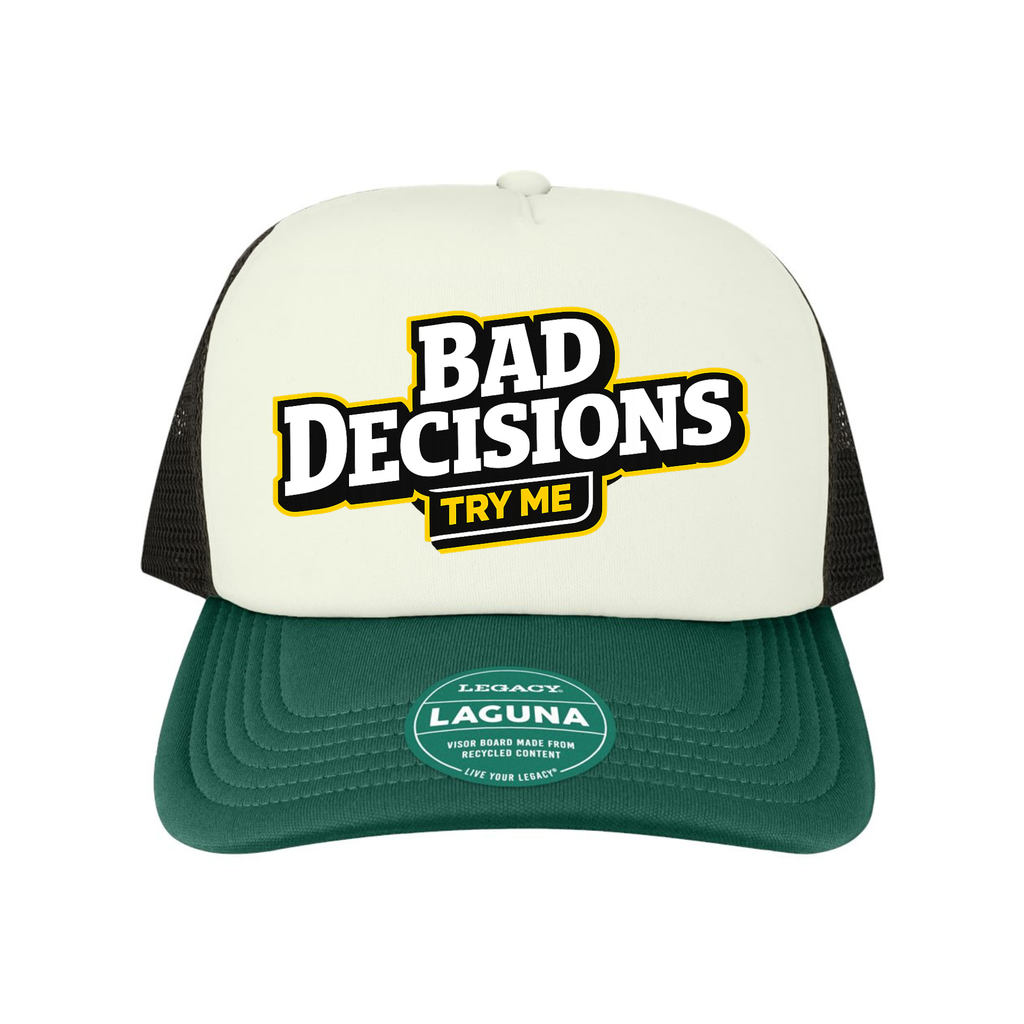 Bad Decisions Try Me Trucker Hat