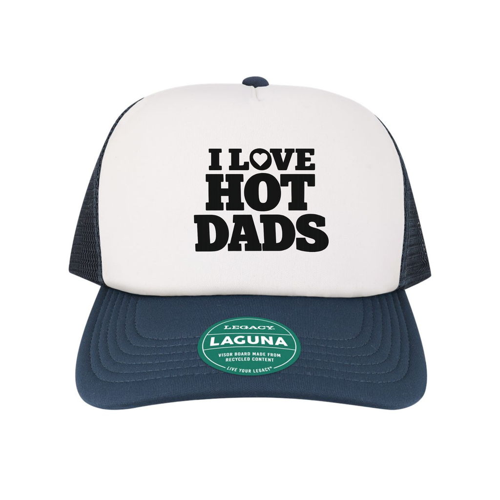 I Love Hot Dads Trucker Hat