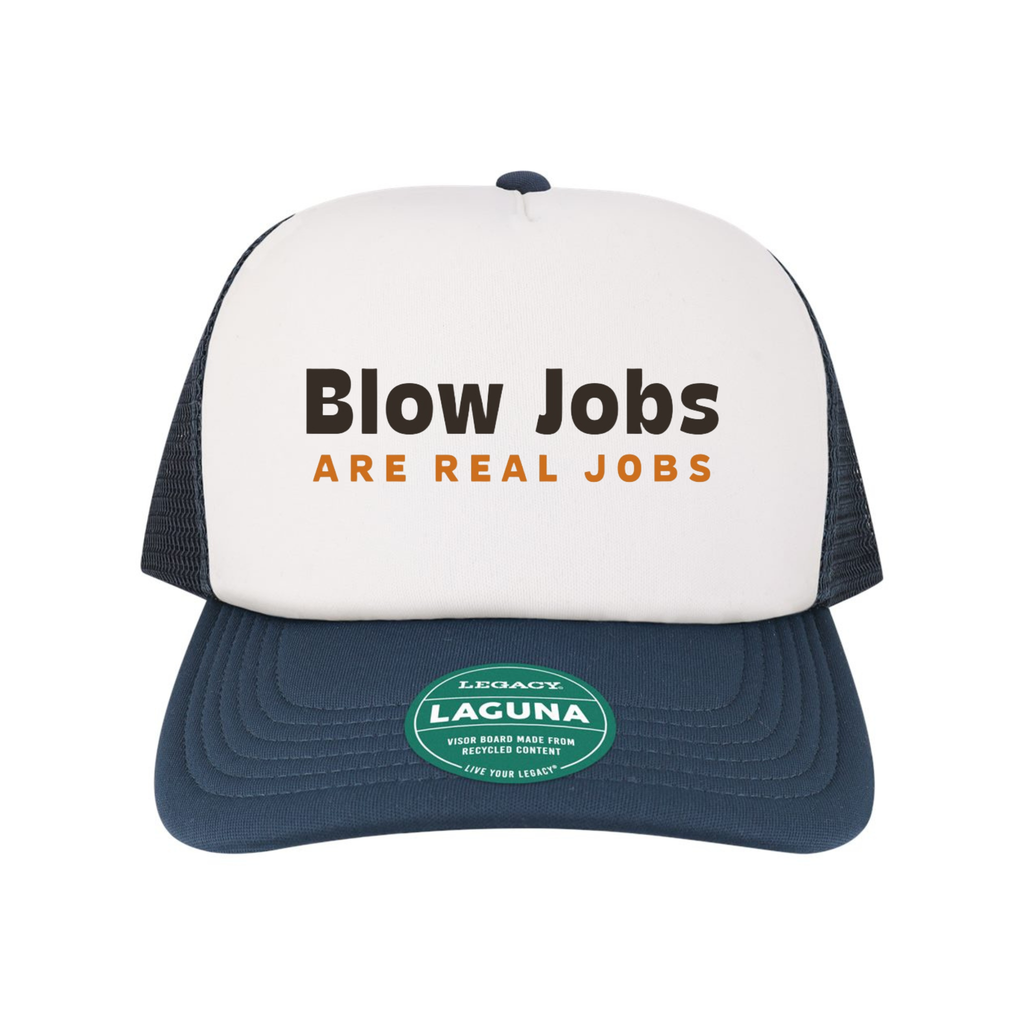 Blow Jobs Are Real Jobs Trucker Hats