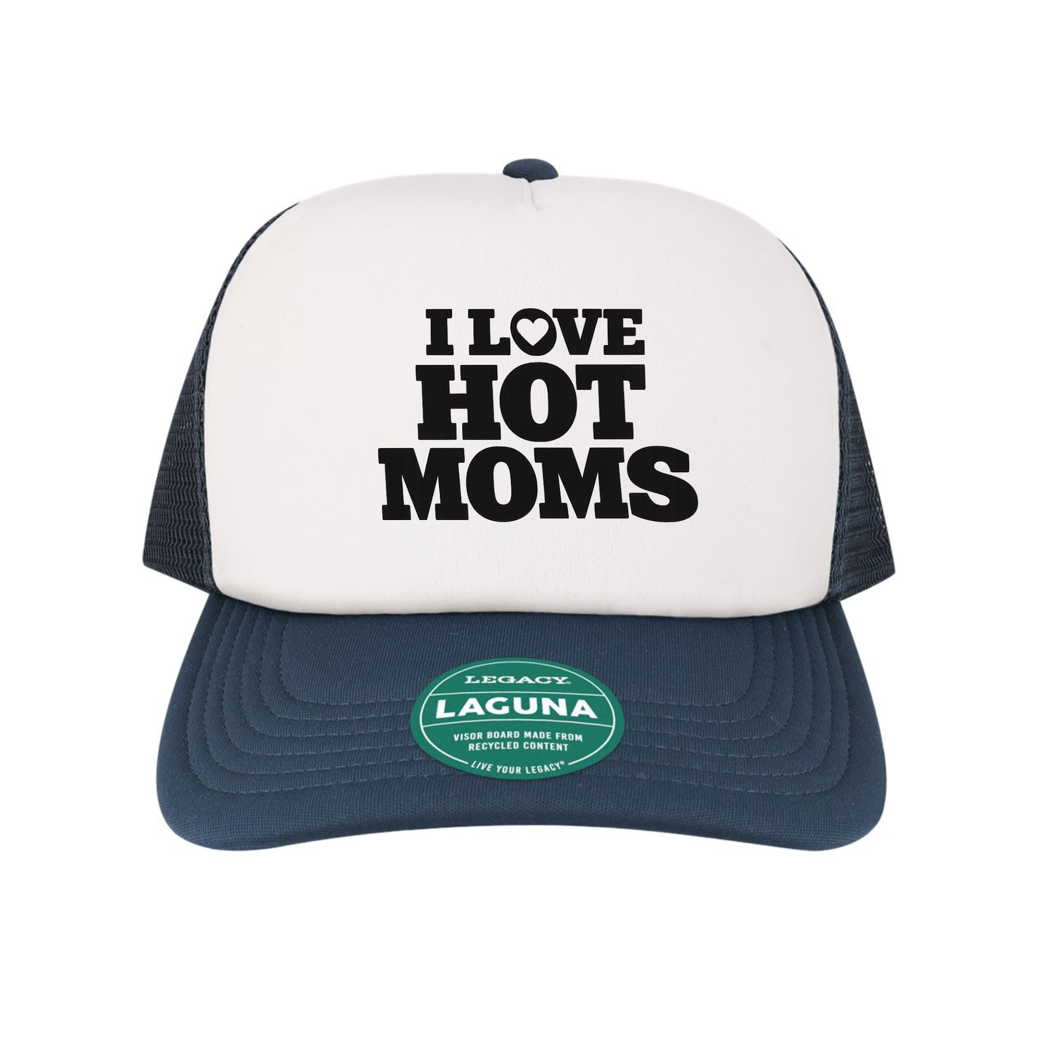 I Love Hot Moms Trucker Hat