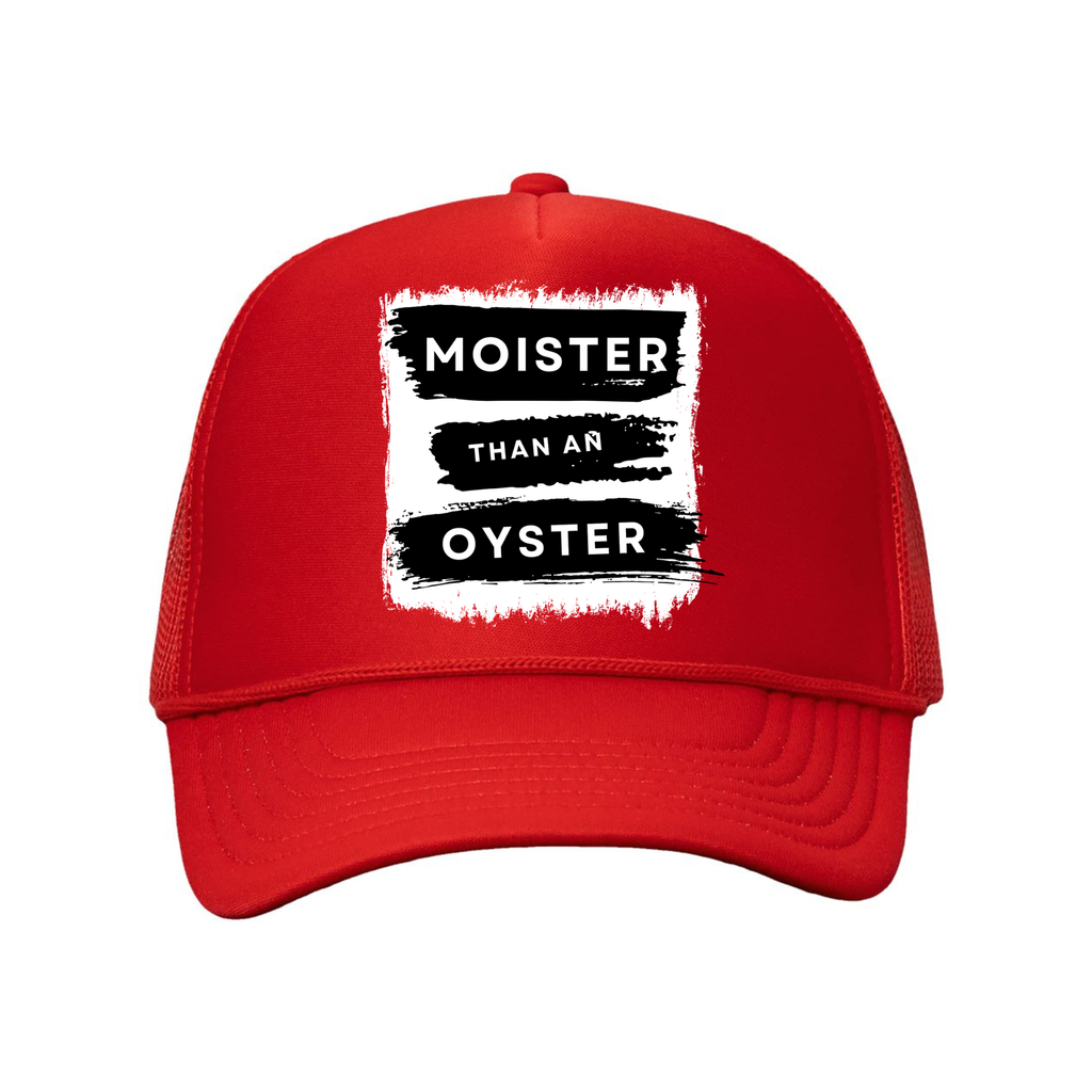 Moister than an Oyster Trucker Hat – front view