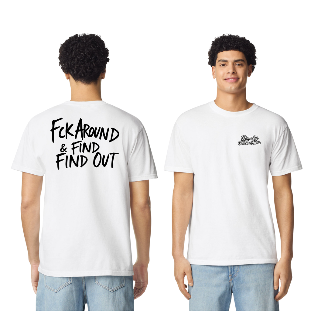 Fuck Around and Find Out T-Shirt – color variant 5