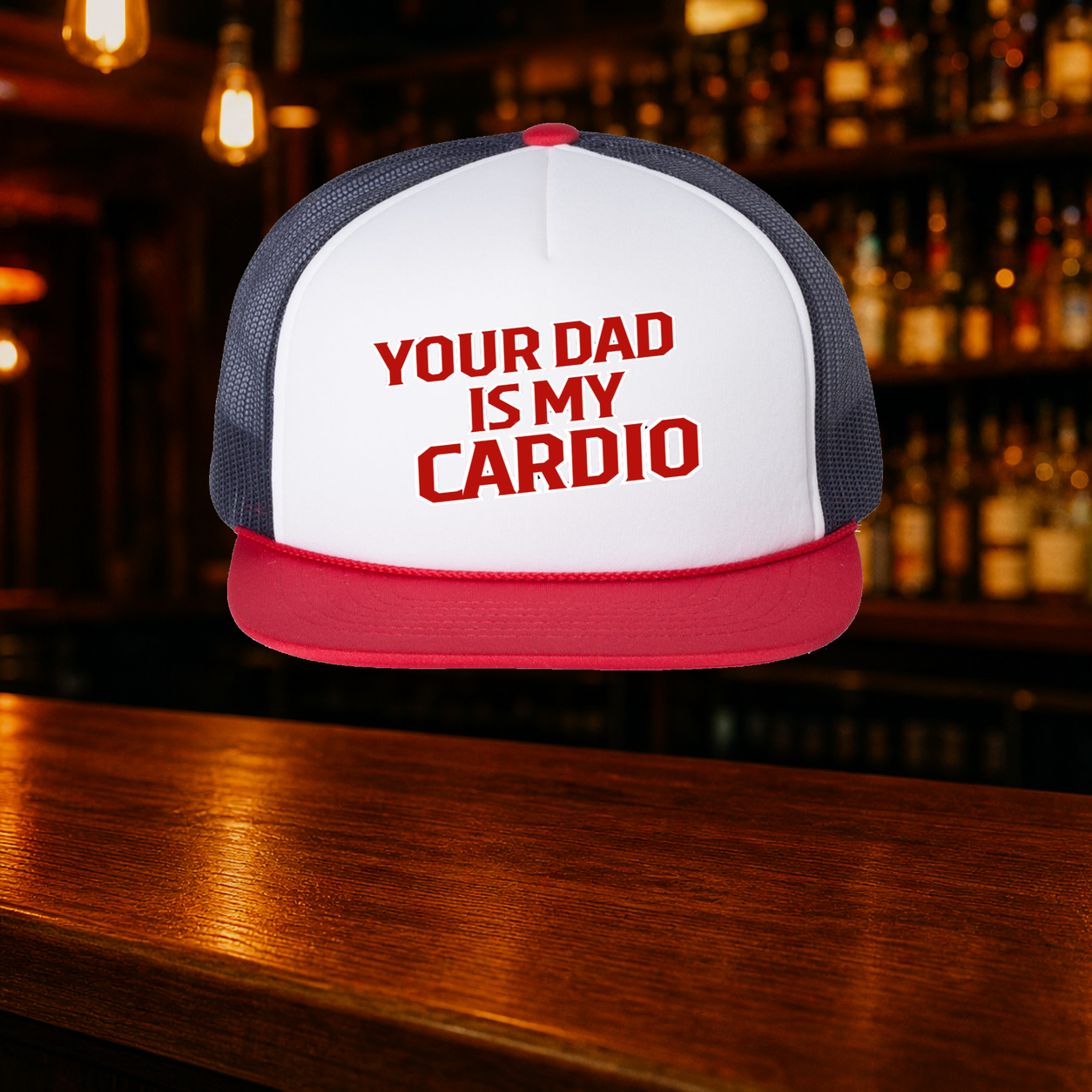 Your Dad is My Cardio Trucker Hat shown against a warm after-dark bar backdrop